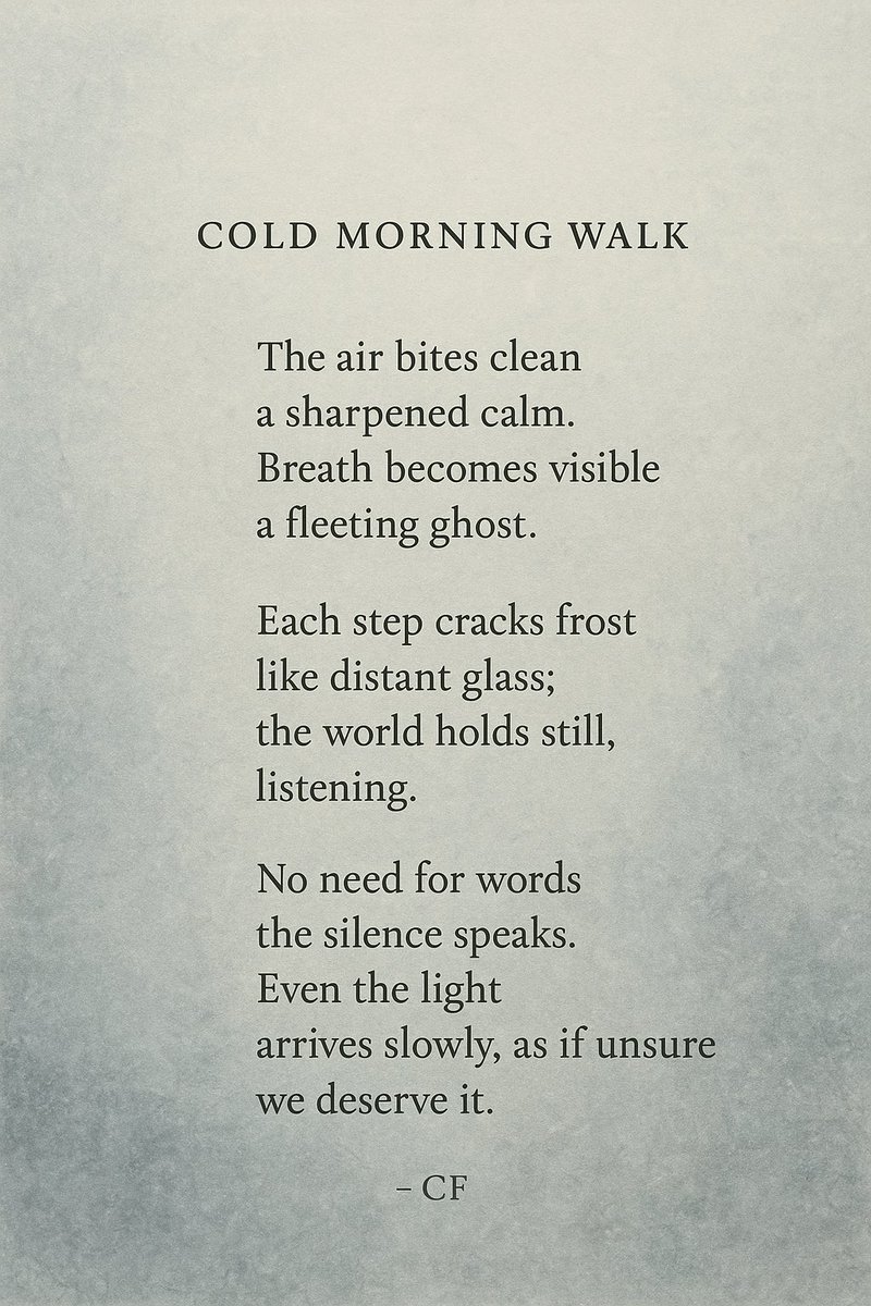 CaseyF0504's tweet image. A walk through silence.
A lesson in stillness.
Even the light takes its time.

Cold Morning Walk — from Winter Reflections

#Poetry #WinterReflections #Minimalism #WritingCommunity #MorningMeditation #ArtOfStillness #CF