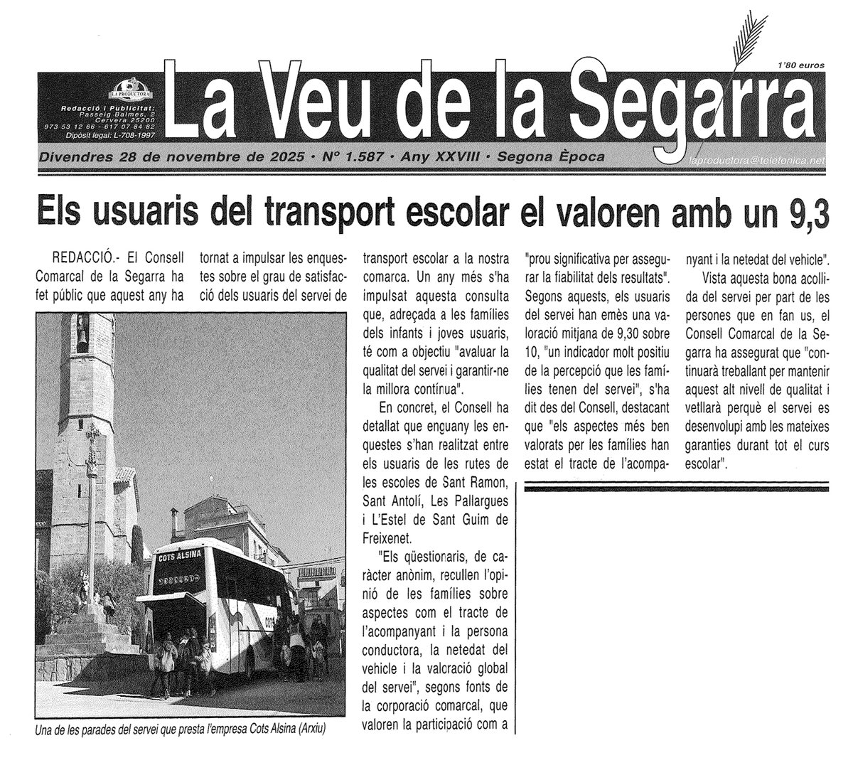 cotsalsina's tweet photo. Avui surt aquest article a La Veu de la Segarra on es fa ressò de l'enquesta feta pública pel Consell Comarcal de la Segarra i on es mostra l'elevat grau de satisfacció dels usuaris del servei de transport escolar. Ens omple de satisfacció rebre aquests ímputs.
#TrasportEscolar https://t.co/rVZUAVoHfK