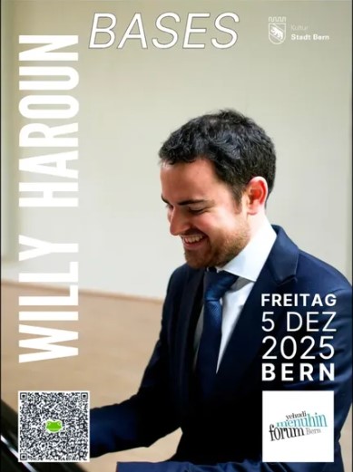 🎹 Este 5 de diciembre en Berna — no te pierdas BASES by Willy Haroun 🎶 Un pianista que une clásica, jazz e improvisación con sensibilidad y virtuosismo. Ideal para amantes de la buena música.