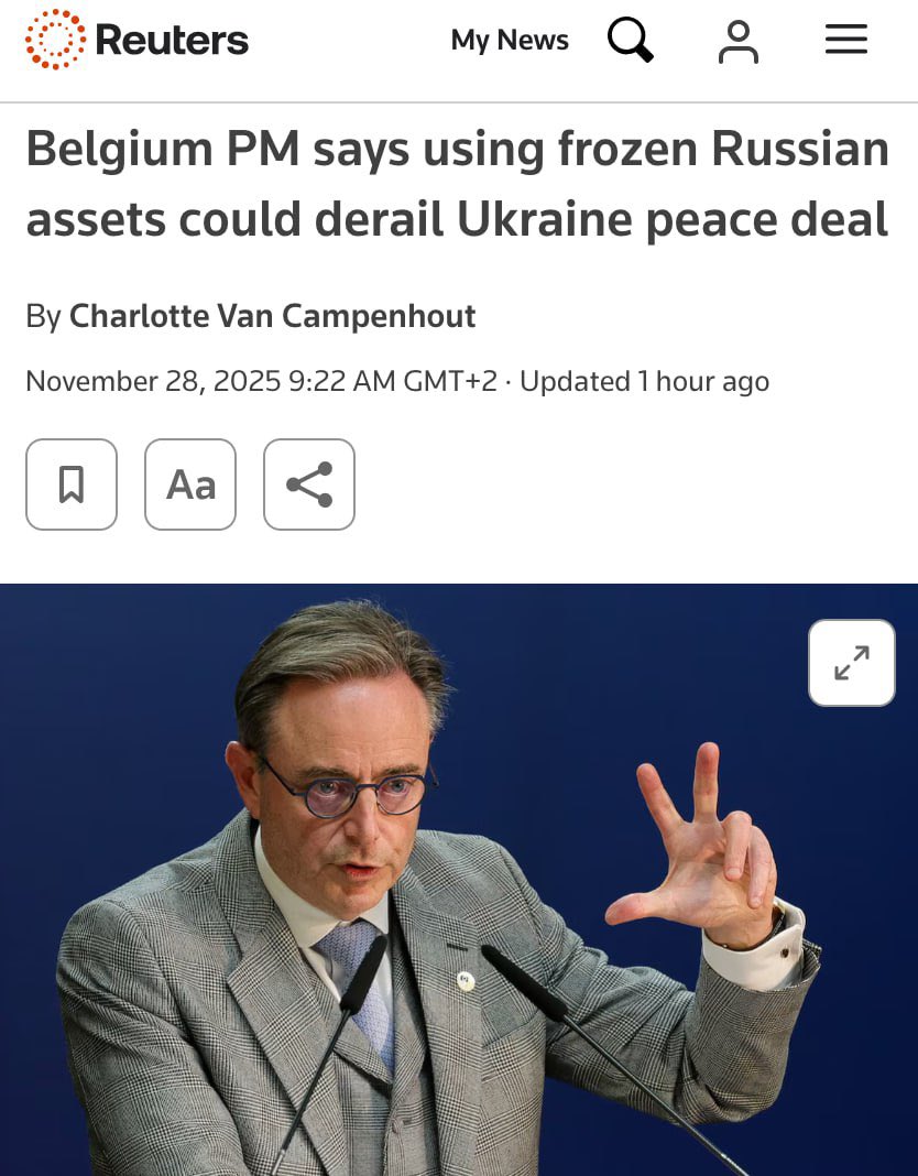 🇧🇪🇺🇦 Belgian Prime Minister said that the use of frozen Russian assets could derail a peace agreement between Ukraine and Russia, - Reuters.

“Such assets are usually the subject of decisions in post-war settlements, mainly as part of reparations from the losing side,” he said.