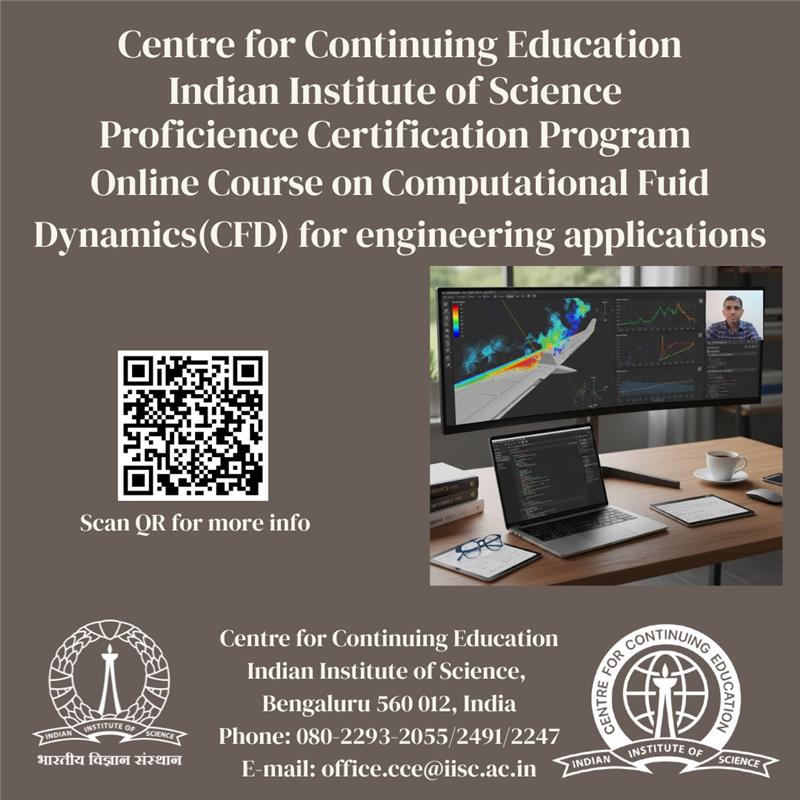 cce_iisc's tweet image. The Centre for Continuing Education at the Indian Institute of Science is offering a Proficience Certification Course in Computational Fluid Dynamics (CFD).

#CFD #ComputationalFluidDynamics #IISc #FluidMechanics #AeroSpace #Automotive #MechanicalEngineering #SkillDevelopment