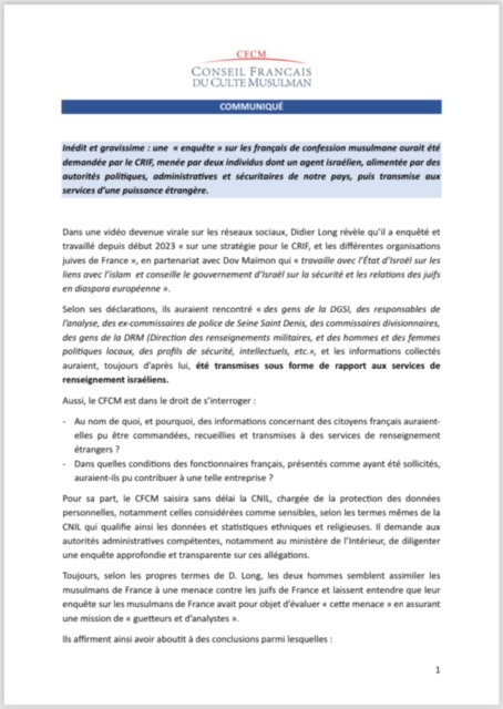 CfcmOfficiel's tweet image. COMMUNIQUÉ

Inédit et gravissime : une  « enquête » sur les français de confession musulmane aurait été demandée par le CRIF, menée par deux individus dont un agent israélien, alimentée par des autorités politiques, administratives et sécuritaires de notre pays, puis transmise…