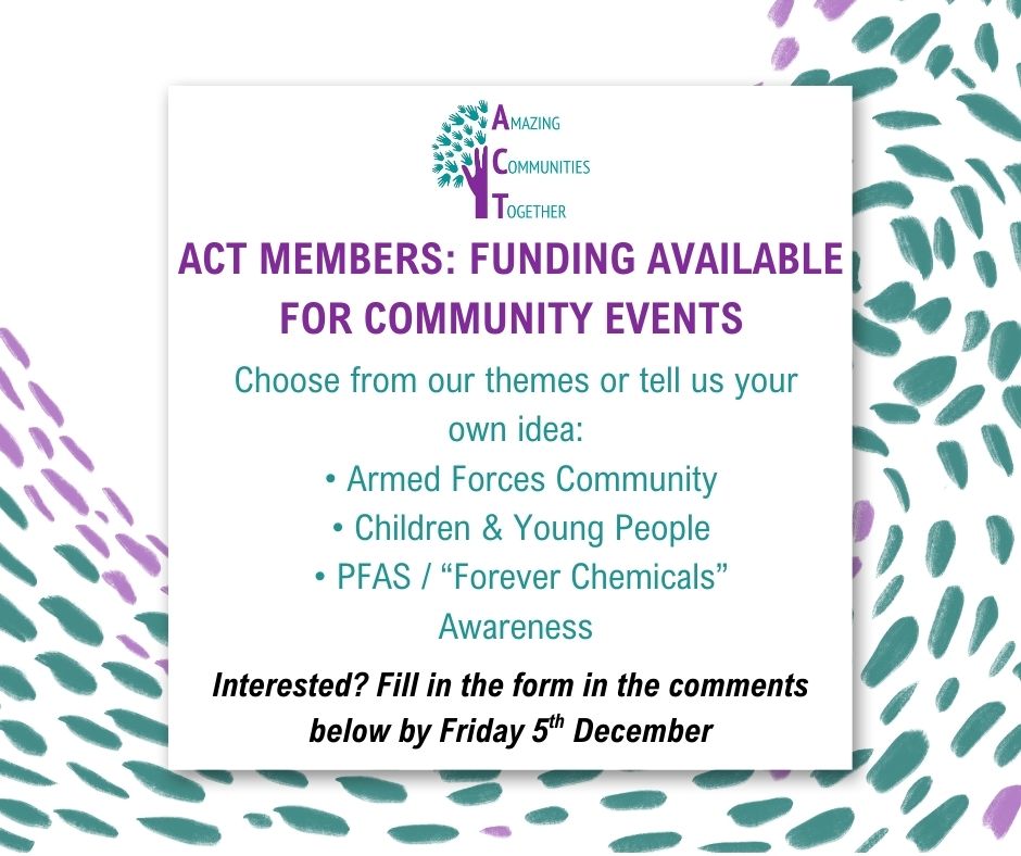 actogether7's tweet image. We have a small pot of funding from @LocalTrust  for local ACT members to run community events.
Ideas include support for armed forces communities, young people, or PFAS awareness — but your own ideas are welcome too!
Interested? Fill in the form and get in touch by Fri 5th Dec.