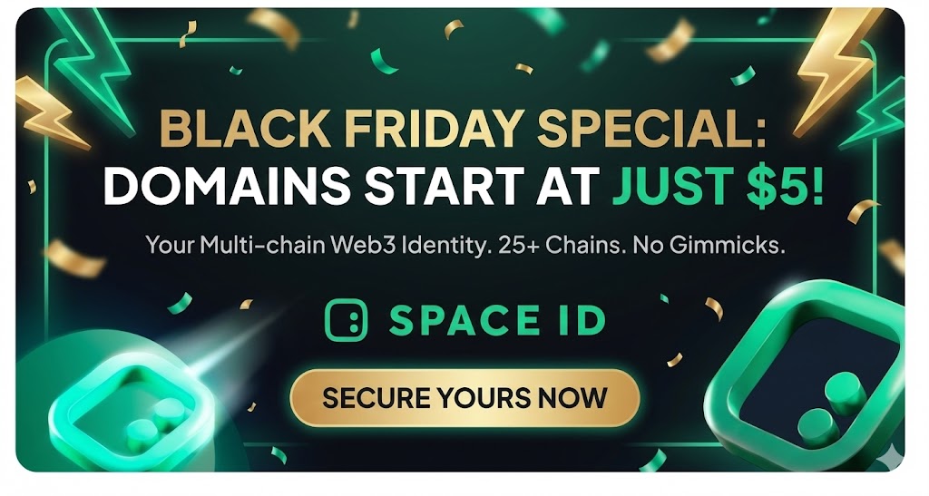 SPACEID's tweet image. ⚡ Black Friday for @SPACEID domains?

Every day is Black Friday when domains start at $5.

Your web3 identity that works across 25+ chains. No sales needed. Just value.

Secure yours: space.id