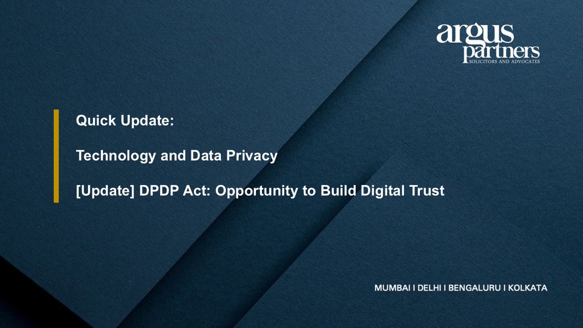 Argus_Partners's tweet image. The Digital Personal Data Protection Act, 2023 shifts data processing from opaque ‘collect more, store more’ practices to systems grounded in clear purpose, informed consent, strict data retention norms and security safeguards, ensuring Data Fiduciaries operate with…