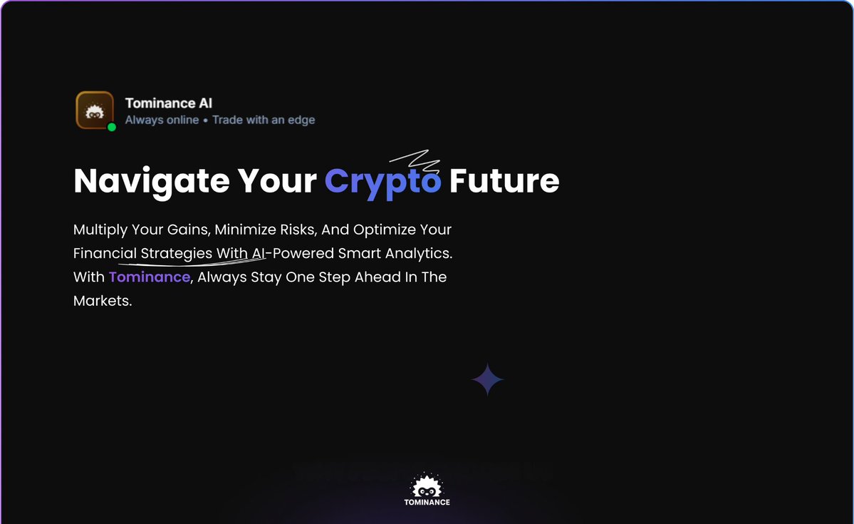tominance_ai's tweet image. Don&apos;t be a passive player in the crypto markets, be an active leader! 👑

With Tominance AI:
 💡 Smart Analytics
 ⚡ Instant Decision Support
 🎯 Guaranteed Upside Potential 

Shape Your Future Now.

#TominanceAI #CryptoInvestment #SmartTrading #AI #Blockchain