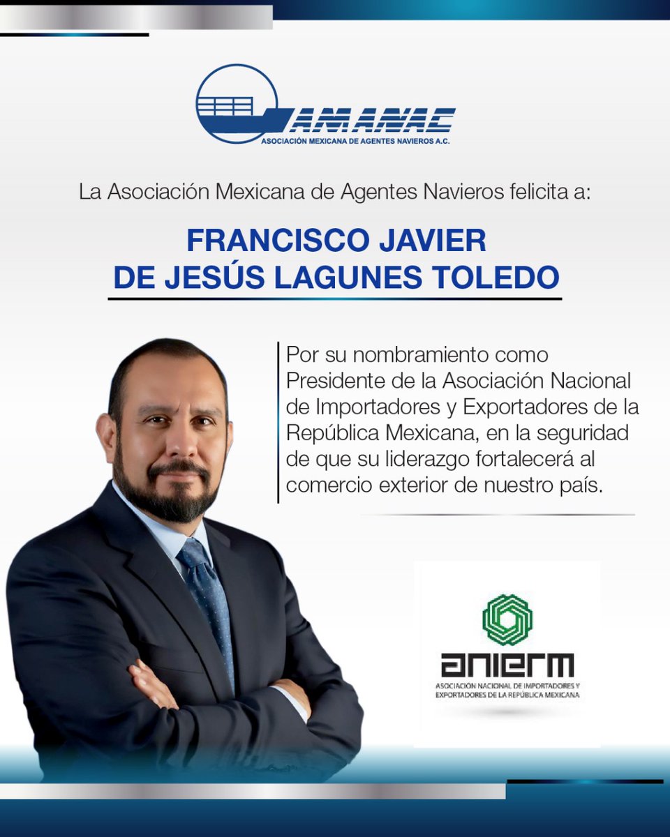 Felicidades a Francisco Javier de Jesús Lagunes Toledo,
por su nombramiento como Presidente de <a href="/ANIERM_AC/">ANIERM OFICIAL</a>. 

Confiamos en que su gestión contribuirá al impulso de una cadena logística más competitiva, innovadora y sostenible. 🌏

¡Enhorabuena y mucho éxito en esta nueva etapa! ⚓️