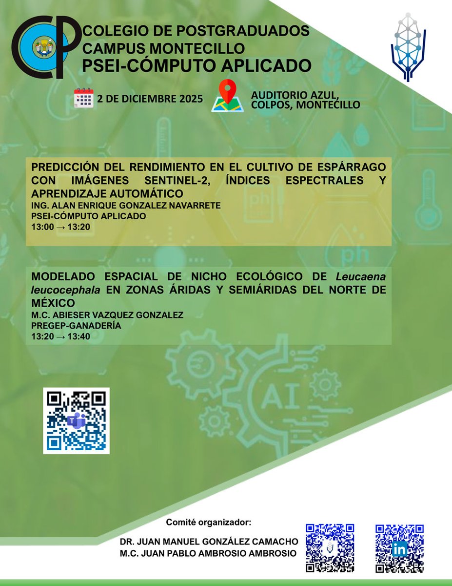 Análisis de Datos Geoespaciales y Técnicas de Visión por Computadora en  Ciencias Agrícolas
Fecha  2 de diciembre de 2025, Auditorio Azul Campus Montecillo. de 11:45-14:00 pm y en forma virtual vía el siguiente enlace  
 
t.ly/mYJIS