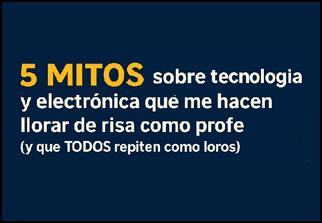 5 MITOS sobre tecnología y electrónica que me hacen llorar de risa como inge y profe (y que TODOS repiten como loros) -  (Guardá, RT y mandáselo al amigo que “sabe de todo” 🤡)

1º “La tecnología avanza sola” 🧚‍♂️✨
Sí, claro. A la noche baja el Hada de los Circuitos y te deja un