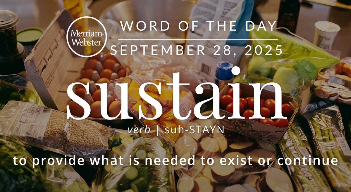 MerriamWebster's tweet photo. The #WordOfTheDay is ‘sustain.’
https://t.co/UyGWXe8484 https://t.co/TG3YqOGgUX