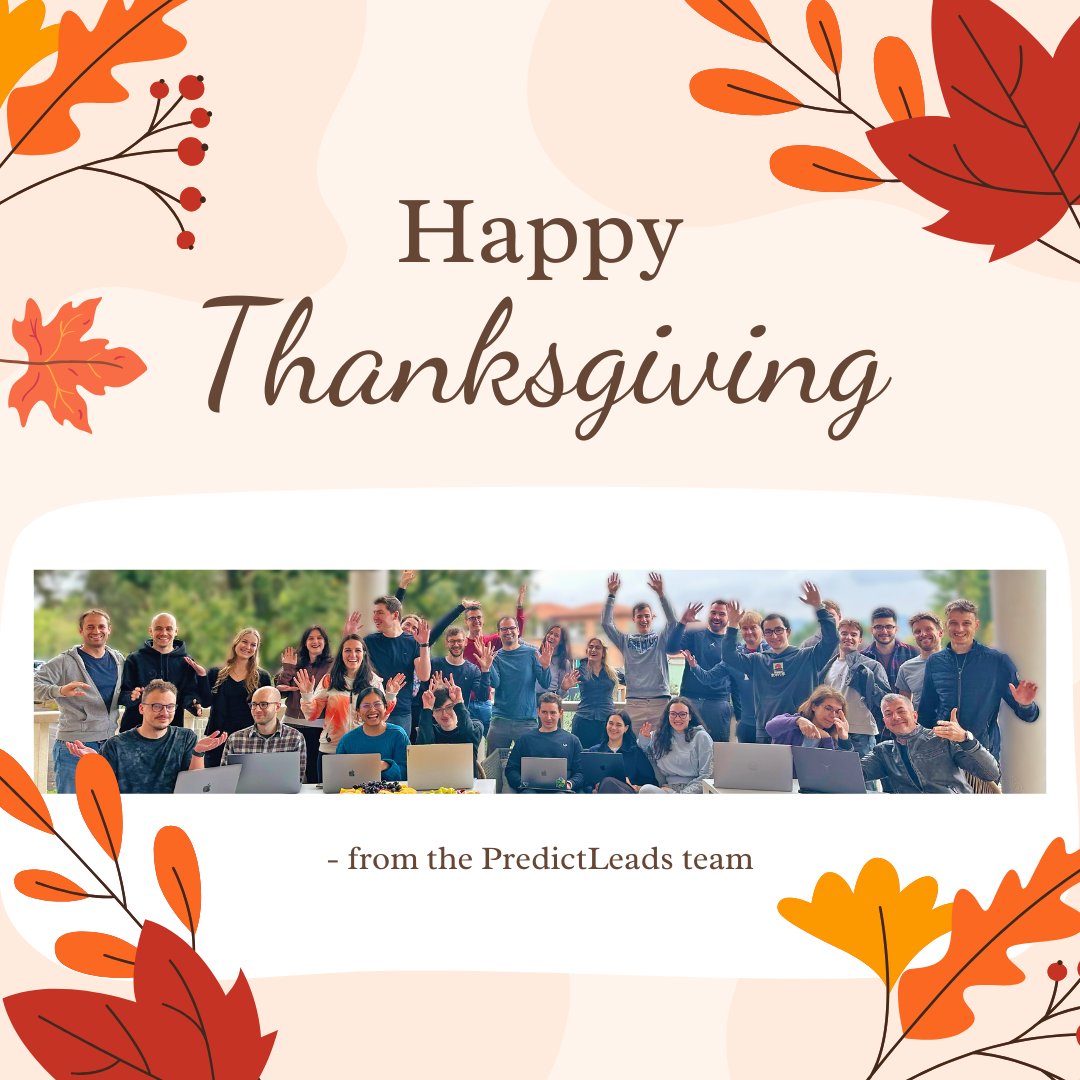 We’re a day late - but still grateful.

Huge thanks to our clients and partners for trusting PredictLeads this year. Your support keeps us building, improving, and pushing data quality forward.

Wishing everyone a warm and restful Thanksgiving weekend.
PredictLeads team