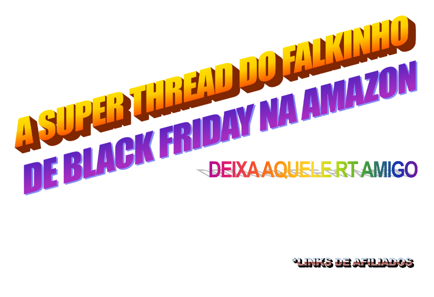 BLACK DRIDAY NA AMAZON JÁ COMEÇOU
VAMO DAQUELA THREAD DAQUELE JEITÃO QUE VCS GOSTAM?

DEIXA AQUELE RT AMIGO E VEM COMIGO!
