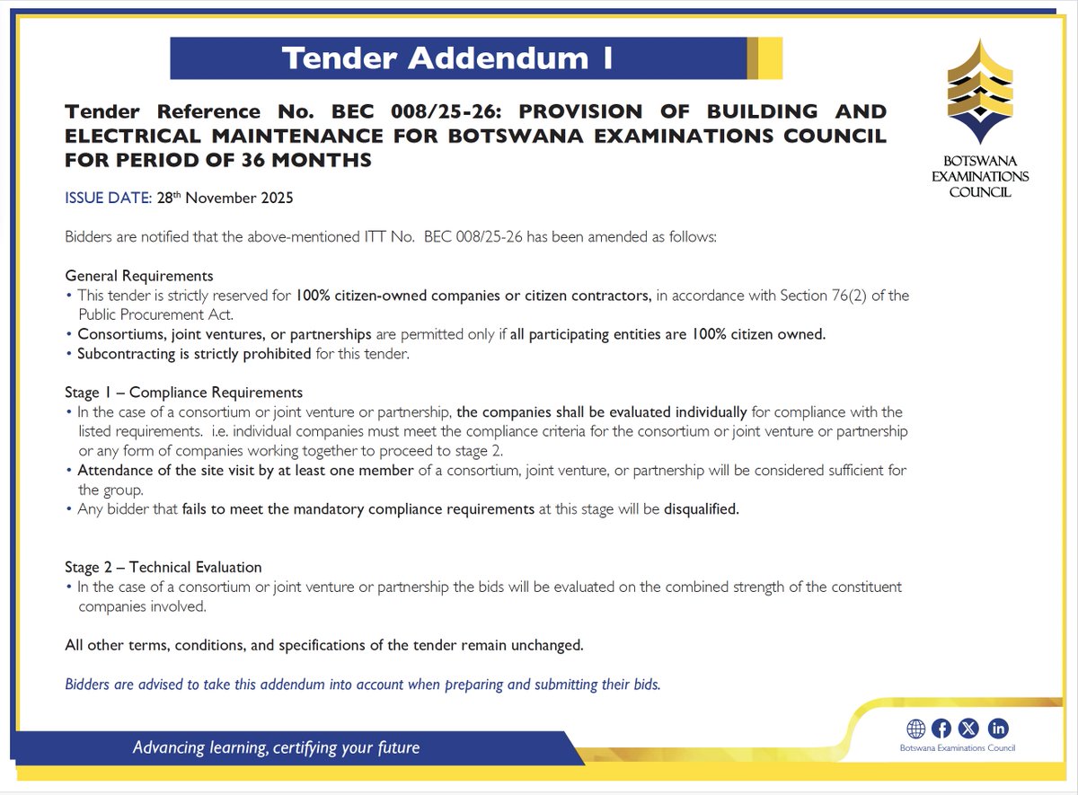 TENDER ADDENDUM 1

Tender Reference No. BEC 008/25-26 Provision of Building and Electrical Maintenance for Botswana Examinations Council for period of 36 months #BECUpdates #BotsExams