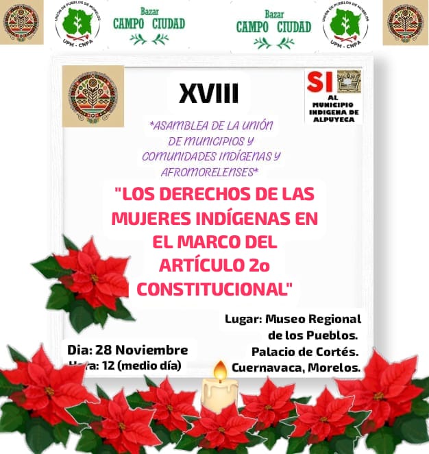 XVIII ASAMBLEA DE LA UNIÓN DE MUNICIPIOS Y COMUNIDADES INDÍGENAS Y AFROMORELENSES*

LA UNIÓN Y LA UPM-CNPA, LES HACEMOS UNA CORDIAL INVITACIÓN A LA ASAMBLEA DE LA UNIÓN, EN EL MARCO DEL 25 DE NOVIEMBRE, DÍA INTERNACIONAL DE LA NO VIOLENCIA CONTRA LAS MUJERES
