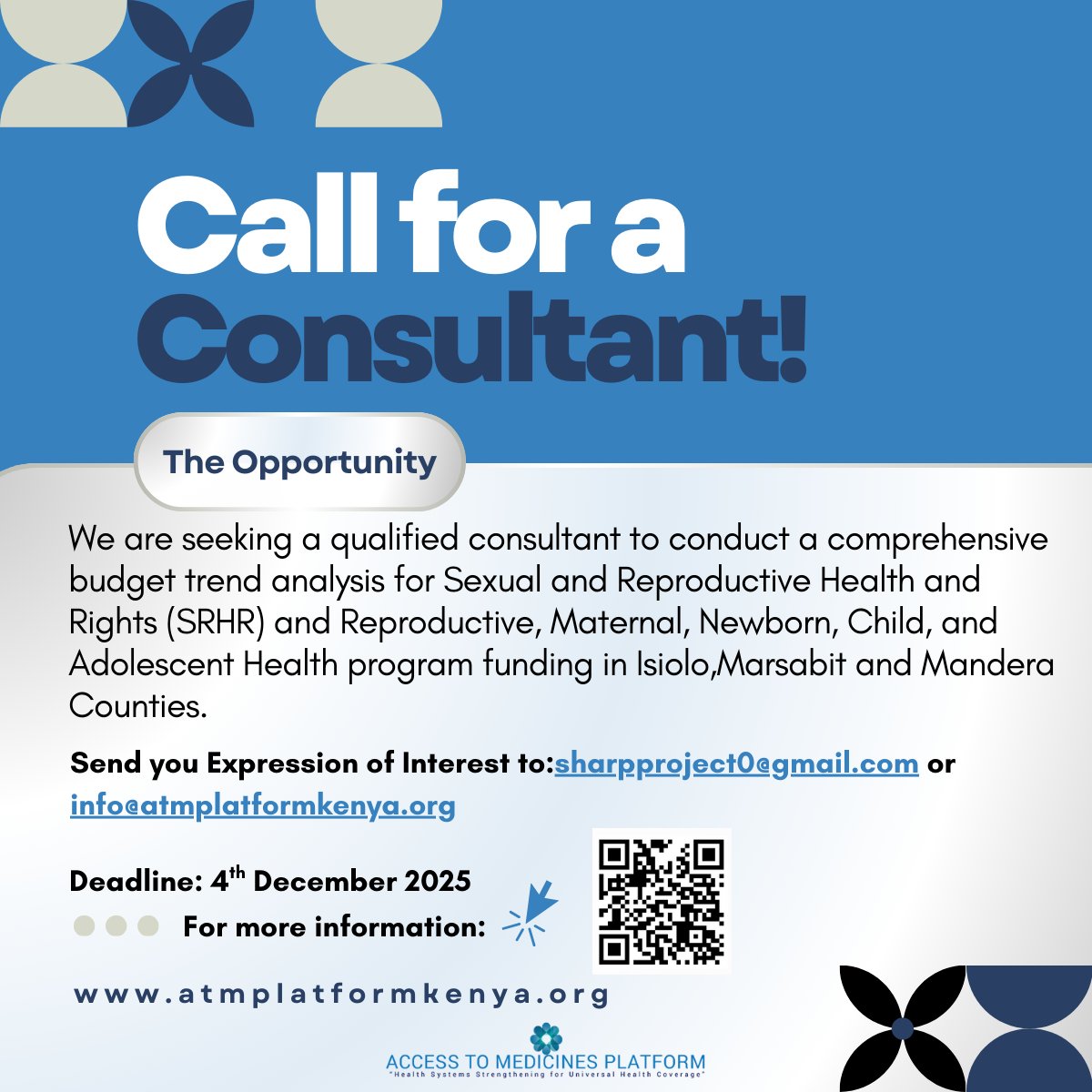 ProjectSHARP's tweet image. 📢 Call for Applications! We’re seeking a qualified consultant to conduct a budget trend analysis for SRHR &amp;amp; RMNCAH program funding in Isiolo, Marsabit &amp;amp; Mandera Counties. 
📬 Apply by: 4th December 2025
🔗 Details: atmplatformkenya.org/wp-content/upl…