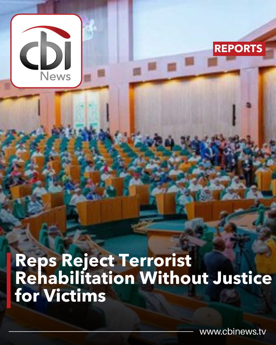 cbinewstv's tweet image. Nigeria’s House of Reps has rejected any move to rehabilitate terrorists while victims are abandoned, warning it encourages crime. 

Lawmakers also pushed for stronger security systems, justice reforms, and proper support for affected communities.

#CBINewsTV  #SecurityUpdate