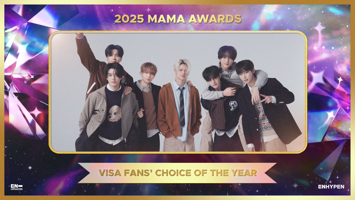 enhypenupdates's tweet image. ENHYPEN won ‘VISA FANS’ CHOICE OF THE YEAR’ at the 2025 MAMA AWARDS! 🏆 Congratulations! 👏

#ENHYPEN_VISAFansChoice2025 #ENHYPEN_4thDaesang @ENHYPEN_members @ENHYPEN