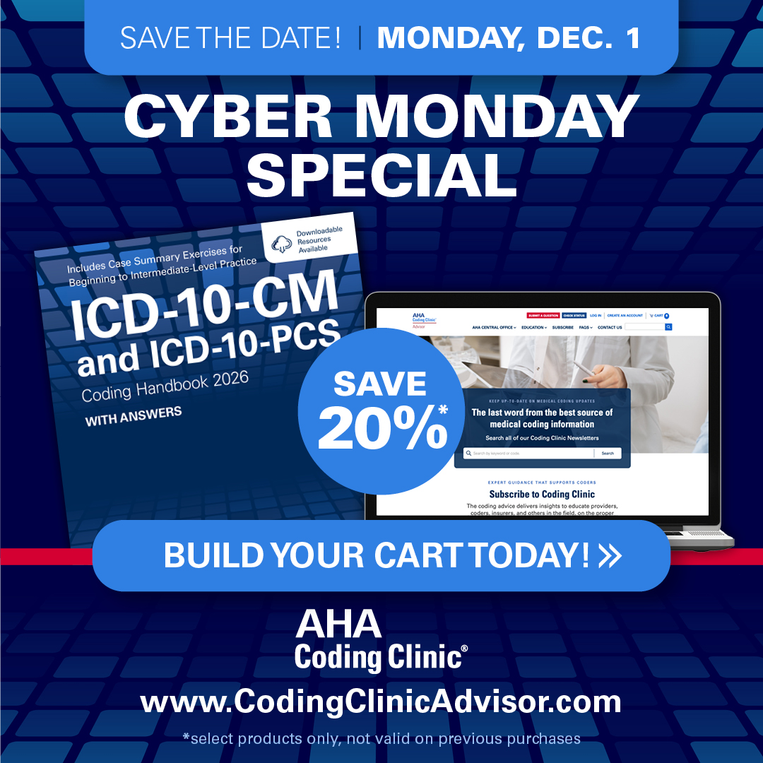 AHACtrHlthInnv's tweet image. BUILD YOUR CART TODAY!
Get a jump start and make your #ICD10 and #HCPCS product selections on the AHA Coding Clinic website. Come back on #CyberMonday to purchase and save 20%.

ow.ly/5NmV50XnQkG

#AHACodingClinic #AHACentralOffice #HIM #MedicalCoding