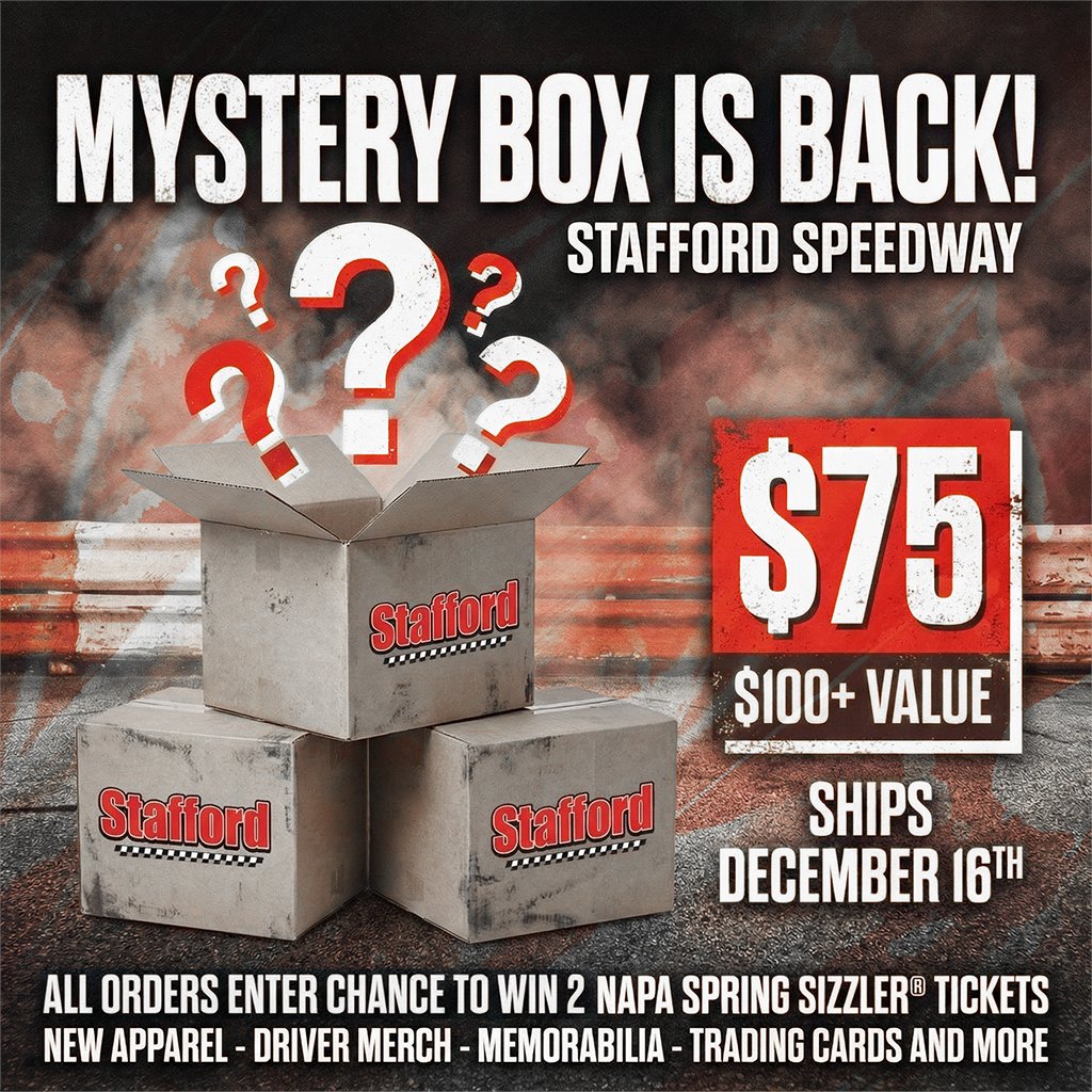 Stafford Mystery Box is BACK!
For just $75, you’ll score $100+ worth of Stafford Speedway gear, including new apparel, driver merch, memorabilia, trading cards, and more.

🚚 Ships December 16th
🎟️ Every order enters to win 2 NAPA Spring Sizzler® tickets!
👀 Supplies are