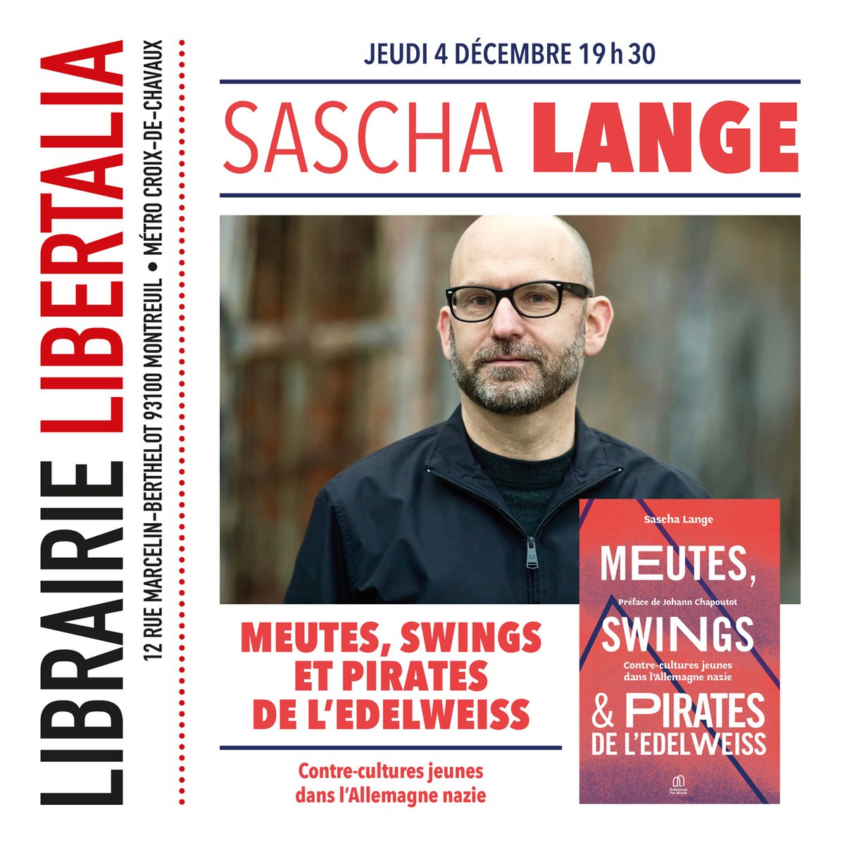 EditionsBpm's tweet image. ★ Sascha Lange présentera son _Meutes, Swings et Pirates de l&apos;Edelweiss_ le jeudi 4 décembre à la librairie de nos ami.e.s de @LibertaliaLivre  à #Montreuil 

#VendrediLecture