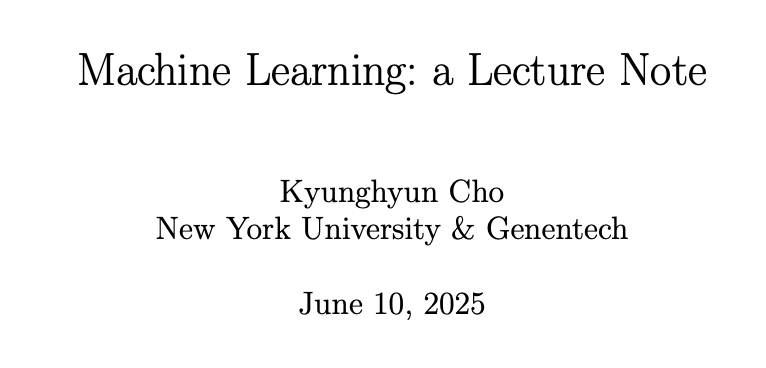 Riazi_Cafe_en's tweet image. Machine learning lecture notes
by Kyuanghyun Cho

PDF: arxiv.org/pdf/2505.03861