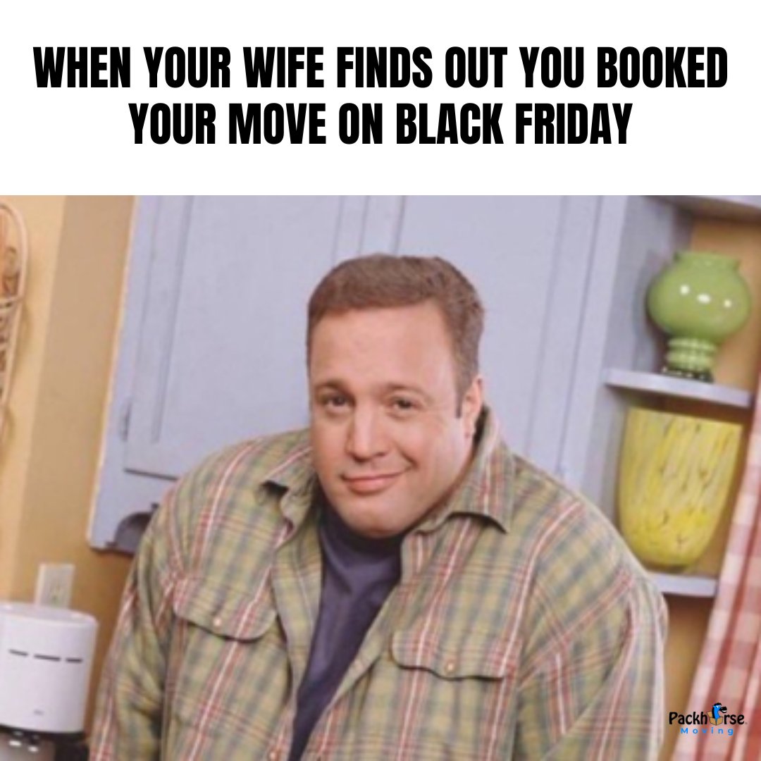 PackhorseMoving's tweet image. 😜 It do be that way. 

#blackfridaymove #movingmeme #kevinjames
#movinghumor #moverlife #movingday #holidaymove 
#pickthehorse #packhorsemoving