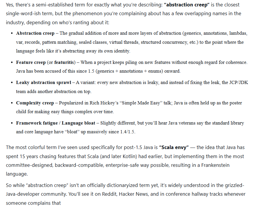 <a href="/lemire/">Daniel Lemire</a> Hi from Cowtown; 
JDK1.5; I think things started to go off the rails.
Generics which confounded all the noobs and no one asked for them. Then can I say Abstraction Creep?
I thought NIO/Channels was a good idea.
iterators? Bad idea. They killed Applet and NPAPI; went back to C.