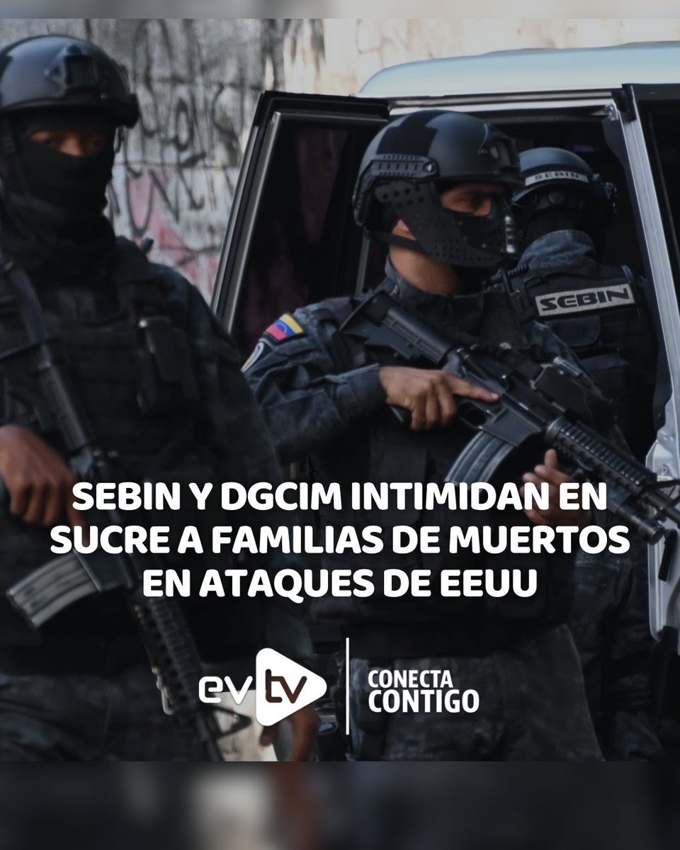 EVTVMiami's tweet image. 🚨🔴 SEBIN y DGCIM intimidan a familias de muertos en ataques de EEUU

🇻🇪 En el estado Sucre, cuerpos de inteligencia de la dictadura de Maduro están espiando y amenazando a familiares de los hombres que murieron en los bombardeos de Estados Unidos contra narcolanchas en el…