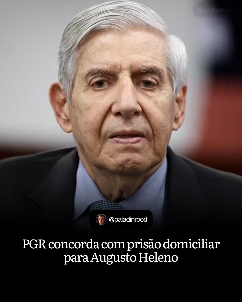 PaladinRood's tweet image. IMPORTANTE‼️
General Heleno vai cumprir prisão em casa.