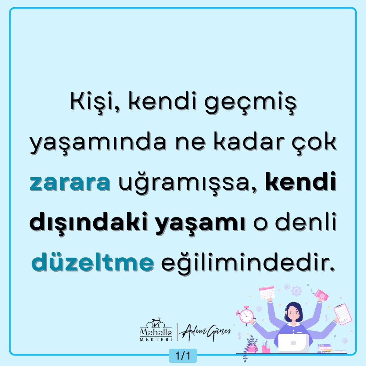 Bundandır ki, incinmişliği çok olanın, mükemmeliyetçi
bir yaşam anlayışı olur. Her an bir şey yapmak, birilerinin eksiğini bulmak, bir şeyleri düzeltmek isterler. Böylesi kişiler, iş yapmaktan, düzen ve tertipten keyif aldıkları için değil, işsizlikten, düzensizlikten içsel bir
