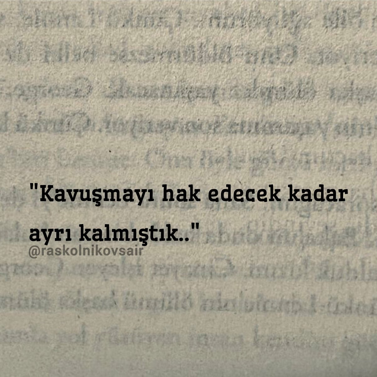 "Kavuşmayı hak edecek kadar ayrı kalmıştık.."