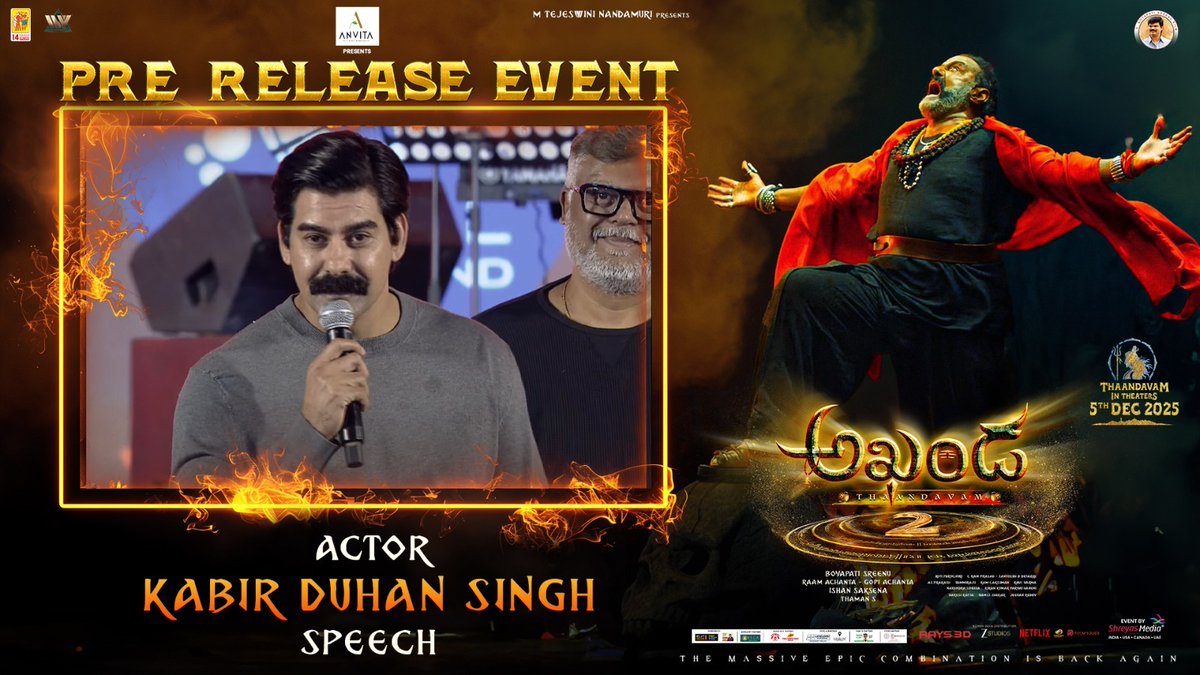 UrsVamsiShekar's tweet image. &quot;I&apos;m Blessed That I Am Part Of #Akhanda2&quot;

Watch Actor #KabirDuhanSingh speech @ Akhanda Thaandavam Grand Pre-Release Event  

▶️ youtube.com/watch?v=sXbXk5…

Event by @shreyasgroup ✌️

#Akhanda2 IN CINEMAS WORLDWIDE FROM DECEMBER 5th.

#AkhandaThaandavamPreReleaseEvent…