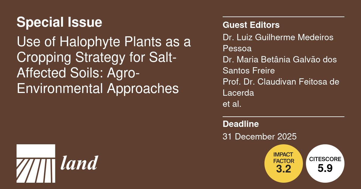 Land_MDPI's tweet image. 📢 #CallForPapers
🎯 Welcome to submit your article or review to the Special Issue &quot;Use of Halophyte Plants as a Cropping Strategy for Salt-Affected Soils: Agro-Environmental Approaches&quot;
👉 brnw.ch/21wXUt5
⏰ Submission Deadline: 31 December 2025

#soil #sustainability