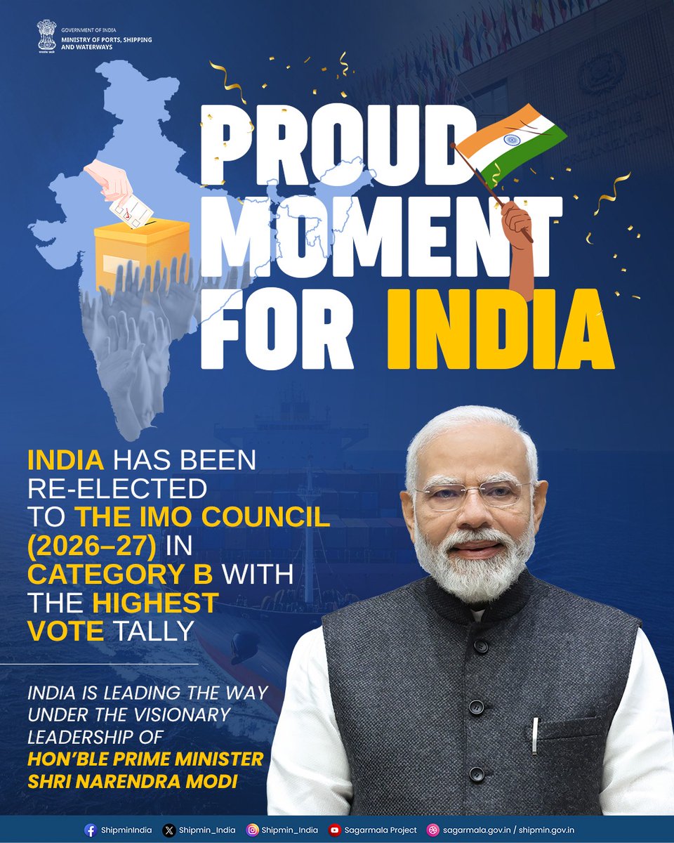sarbanandsonwal's tweet photo. A proud moment for India’s maritime sector! 

India has been re-elected to the IMO Council for the 2026-27 biennium with the highest tally of votes in the category of countries with the largest interest in international seaborne trade.

This resounding mandate reaffirms the global community's trust in Hon'ble PM Shri @narendramodi ji’s vision for a safe, secure and green maritime domain.

Kudos to the Indian delegation led by Secretary @shipmin_india for their stellar representation at the 34th IMO Assembly in London. @IMOHQ