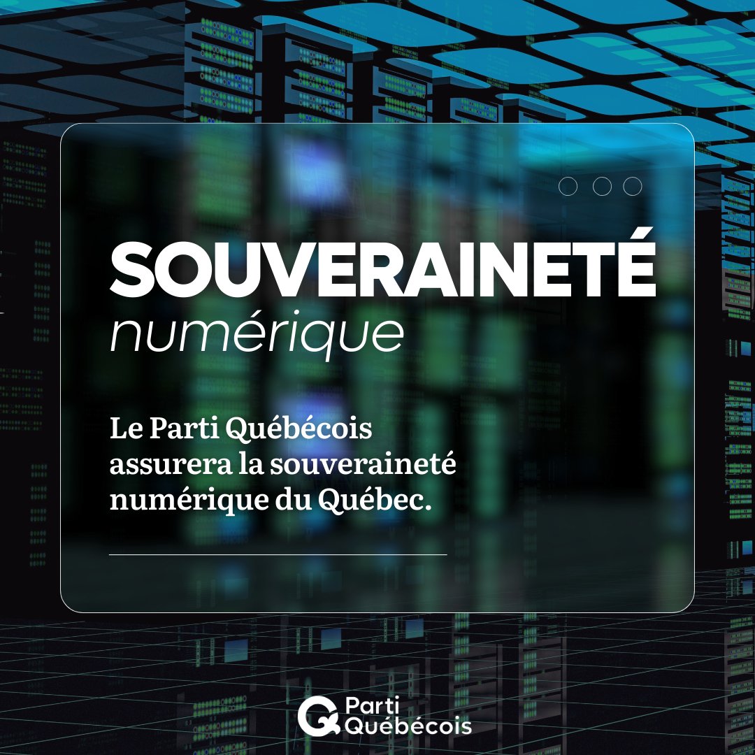 Un gouvernement du @partiquebecois va légiférer pour assurer la souveraineté numérique du Québec.