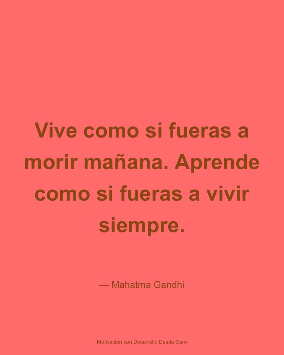 Txemal1984's tweet image. &quot;Vive como si fueras a morir mañana. Aprende como si fueras a vivir siempre.&quot; - Mahatma Gandhi

🚀 Descubre más frases motivacionales en:

#Motivacion #Desarrollo #FrasesMotivacionales #Programacion #Tech motivacion.desdesdecero.com