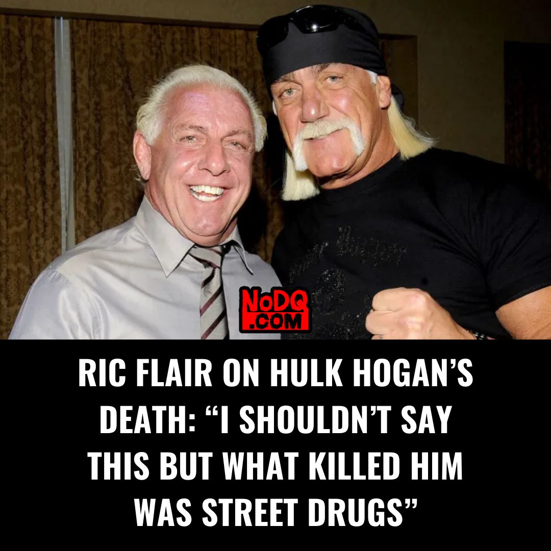 nodqdotcom's tweet image. Ric Flair on Hulk Hogan’s death: “I shouldn’t say this but what killed him was street drugs” nodq.com/news/ric-flair…