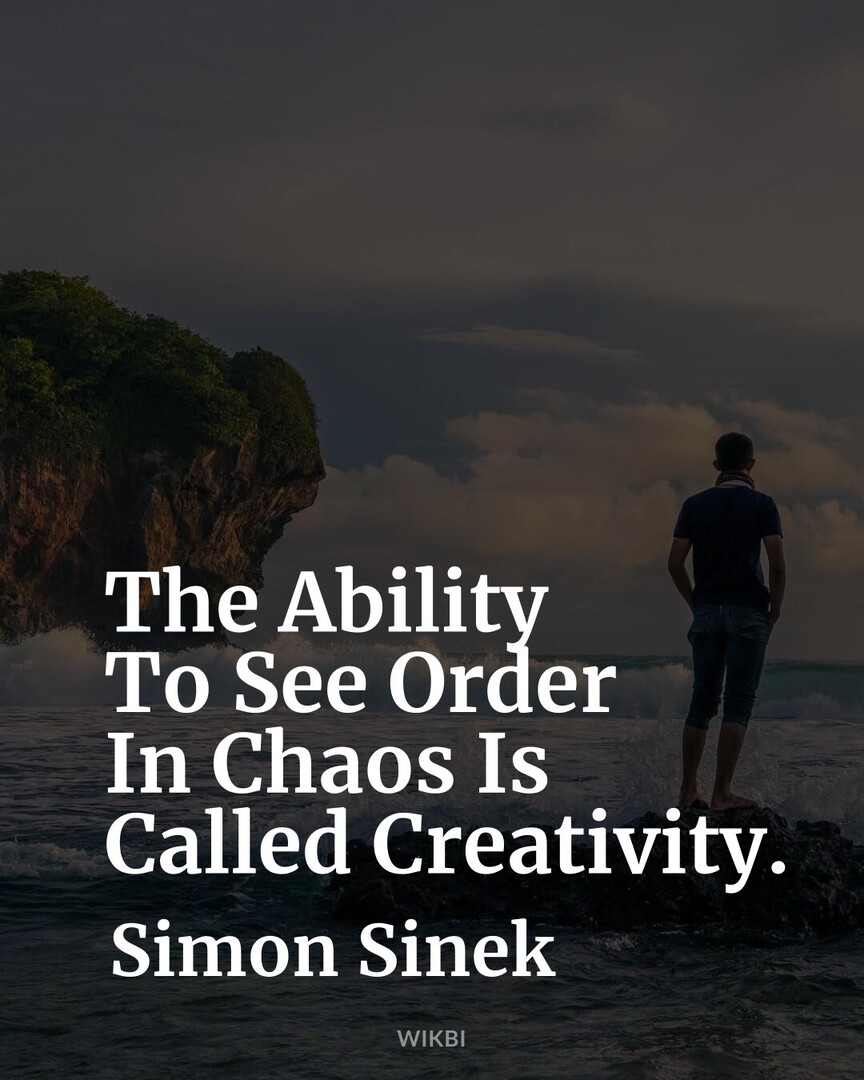 Commodoo_com's tweet image. #QuotesToLiveBy #Inspired #SimonSinek : The Ability To See Order In Chaos Is Called Creativity.