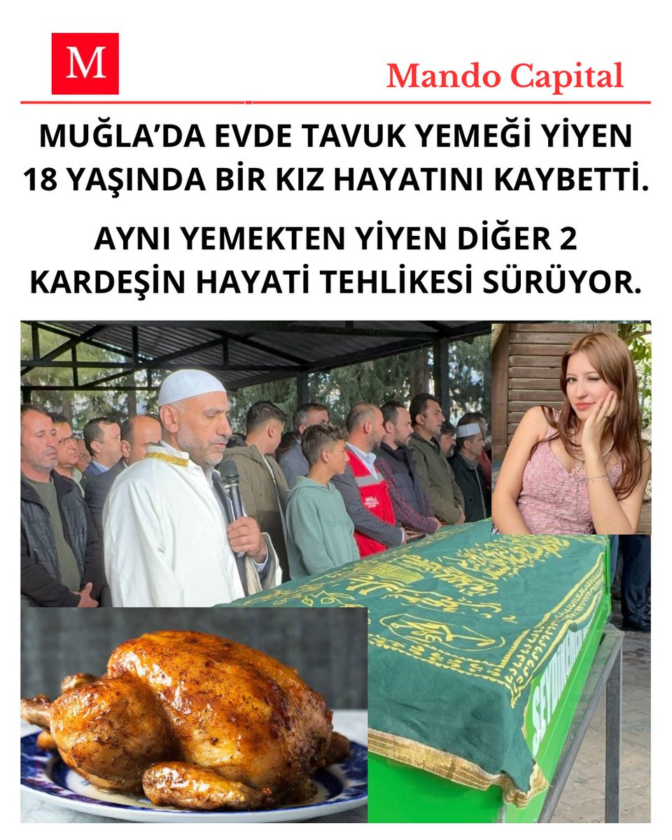 MUĞLA’DA EVDE TAVUK YEMEĞI YIYEN 18 YAŞINDA BIR KIZ HAYATINI KAYBETTI.

AYNI YEMEKTEN YIYEN DIĞER 2 KARDEŞIN HAYATI TEHLIKESI SÜRÜYOR.
#uyap #noel #hayirlicumalar