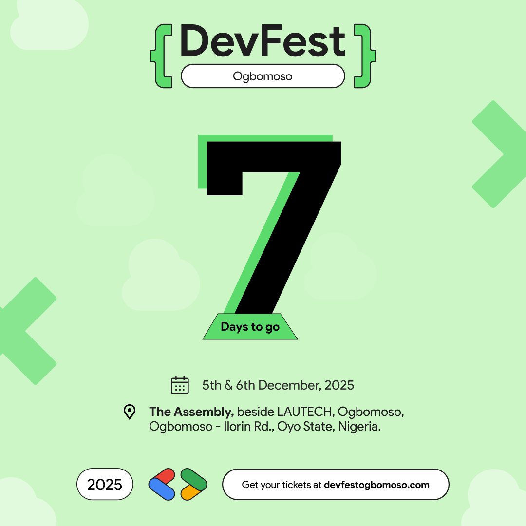 You have waited all year and now it’s only 7 days left.

DevFest Ogbomoso is almost here.

The Workshop session hits on  Dec 5, while the conference follows up on Dec 6.

It's going to be 2 days of buiding, real connections and immense value!

RSVP via : devfestogbomoso.com