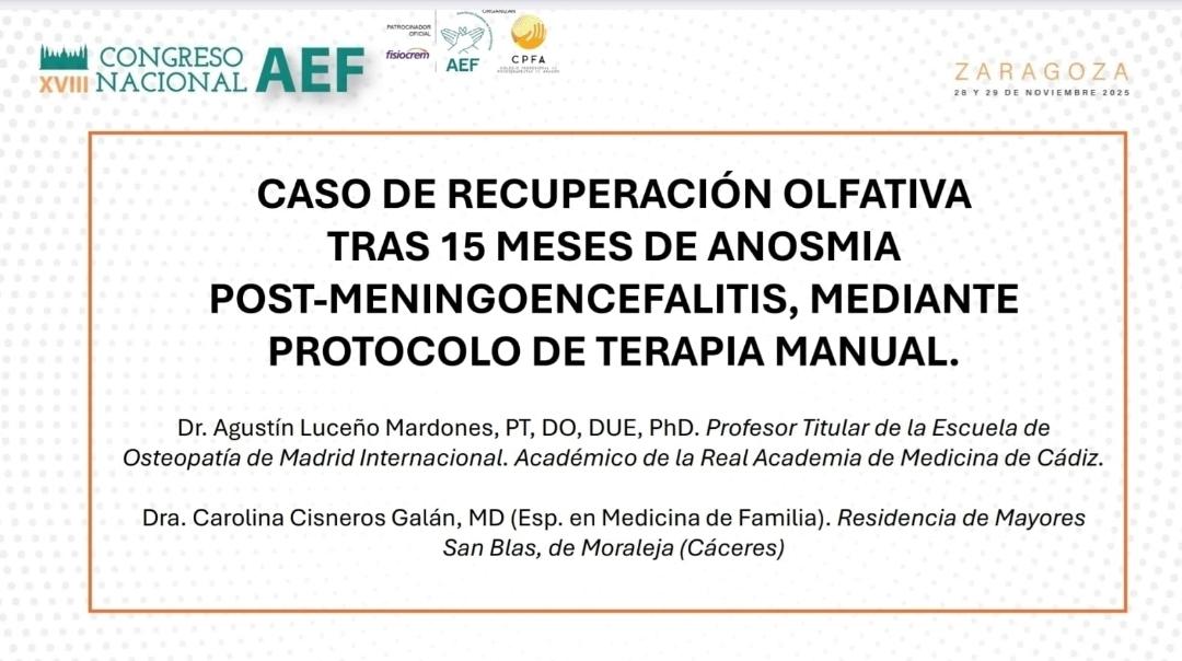 AgustinLuceno's tweet image. Muy satisfactorio presentar esta Comunicación al XVIII CONGRESO de la AEF -Asociación Española de Fisioterapeutas- @aefisio CASO DE RECUPERACIÓN OLFATIVA TRAS 15 MESES DE ANOSMIA POST-MENINGOENCEFALITIS, MEDIANTE PROTOCOLO DE TERAPIA MANUAL Colaboración con Dra. Carolina Cisneros