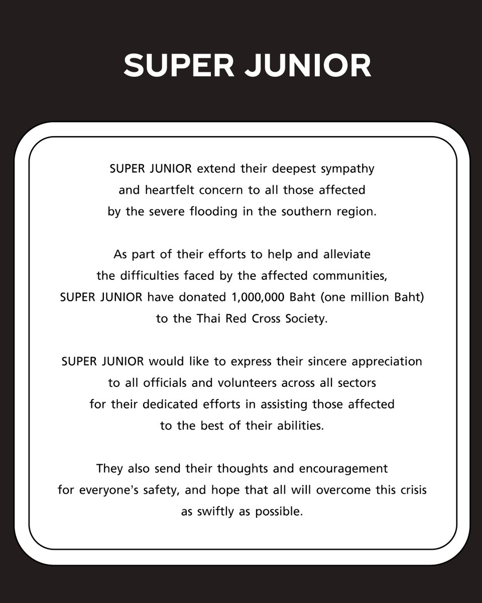 SMTrueThailand's tweet image. SUPER JUNIOR (ซูเปอร์จูเนียร์) ขอแสดงความเสียใจและความห่วงใยอย่างสุดซึ้งต่อพี่น้องประชาชนที่ได้รับผลกระทบจากสถานการณ์อุทกภัยในพื้นที่ภาคใต้

เพื่อเป็นส่วนหนึ่งในการช่วยเหลือและบรรเทาความเดือดร้อนของผู้ประสบภัย ทาง SUPER JUNIOR (ซูเปอร์จูเนียร์) ได้ร่วมบริจาคเงินจำนวน 1,000,000…