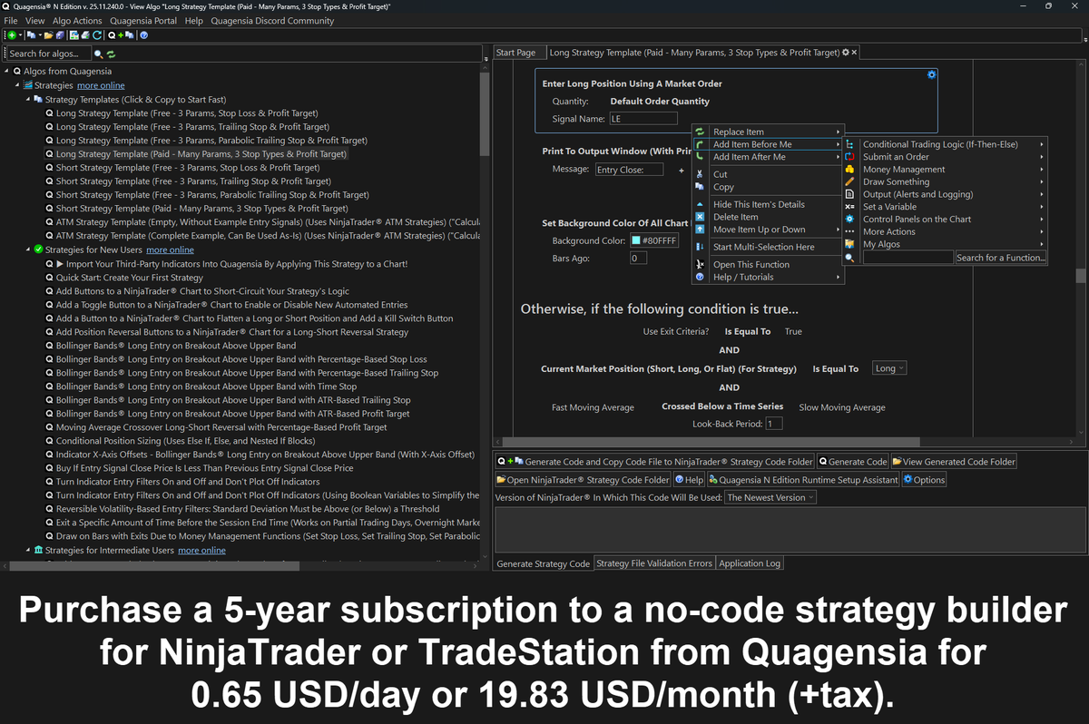 quagensia's tweet photo. Purchase a 5-year subscription to a no-code strategy builder for NinjaTrader or TradeStation from Quagensia for 0.65 USD/day or 19.83 USD/month (+tax).
https://t.co/mASGcOUXsJ
#NinjaTrader #NinjaScript #TradeStation #EasyLanguage https://t.co/ZH9Kftijrc