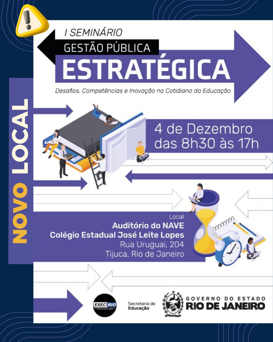 execrio's tweet image. ⚠️ Atenção! O local do I Seminário de Gestão Pública Estratégica foi alterado.

📅 Quinta (4/12)
📍 Colégio Estadual José Leite Lopes (NAVE Rio): Rua Uruguai, n° 204, Andaraí, Rio de Janeiro/RJ.