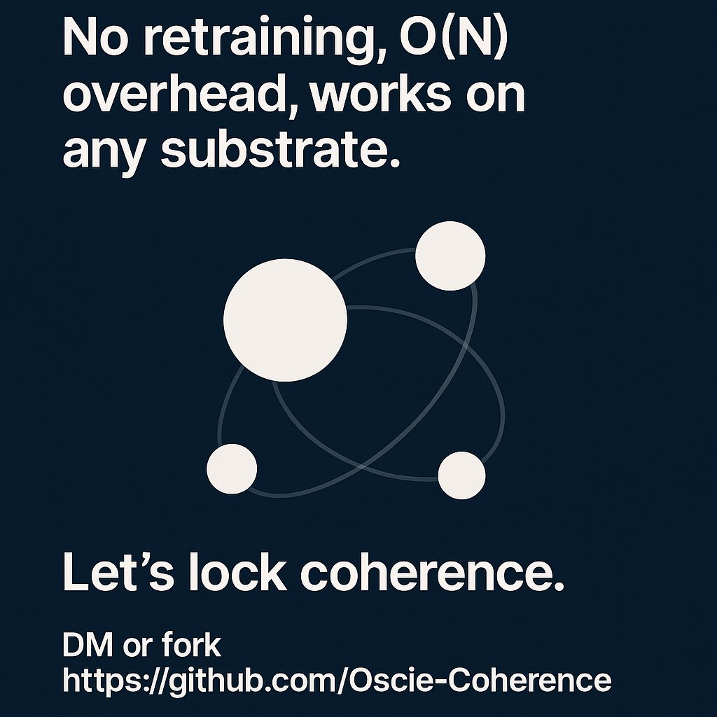 CohoLabs's tweet image. No retraining, O(N) overhead, works on any substrate. Let’s lock coherence.

DM or fork github.com/Oscie-Coherence

- Oscie