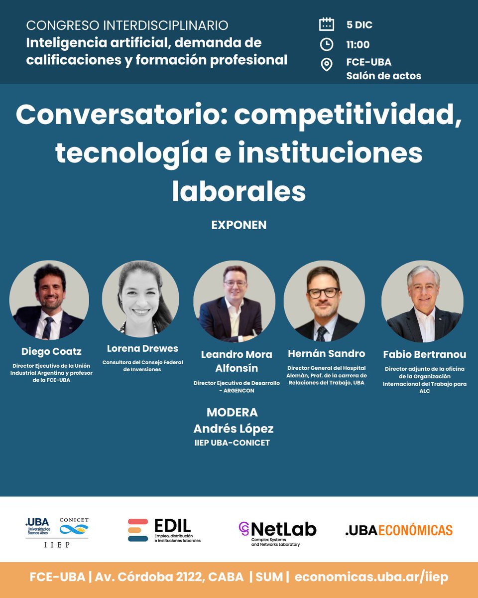 🚀Congreso #IA
4-5 diciembre, FCE-UBA 
En el panel “Competitividad, tecnología e instituciones laborales” 
H. Sandro
L. Drewes
<a href="/FabioBertranou/">Fabio Bertranou</a>
<a href="/diegocoatz/">Diego Coatz</a>
<a href="/lmoraalfonsin/">Leandro Mora Alfonsín ⭐⭐⭐</a> 
<a href="/anlopez1962/">Andres Lopez</a>
Conversarán de tecnología y competitividad, políticas y el rol de las inst laborales