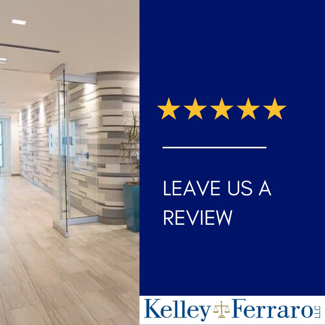 Your feedback means a lot to us. If we’ve represented you in a case or helped you in any way, we'd appreciate your review at kelleyferraro.com.