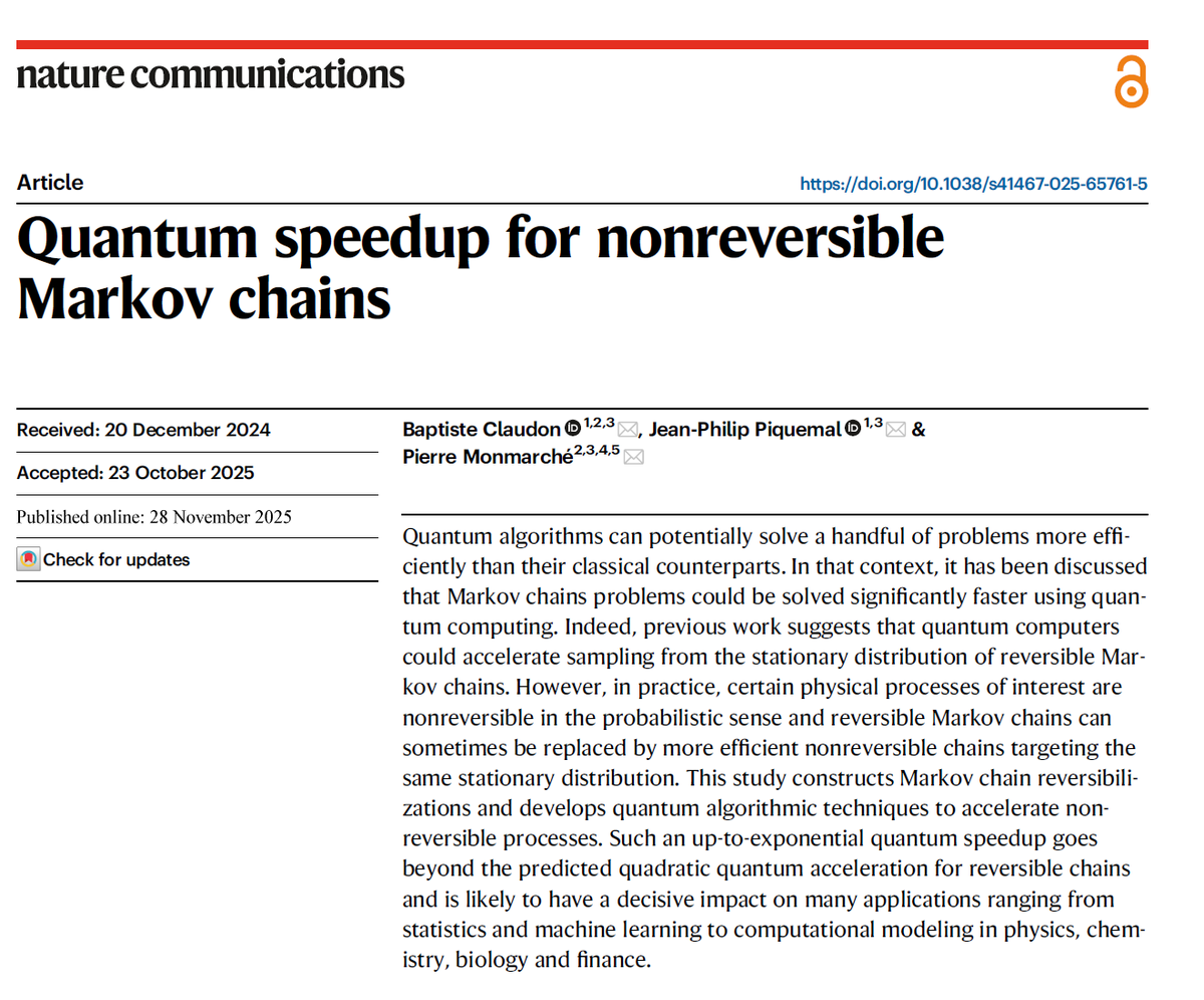 jppiquem's tweet image. #quantumcomputing 
New paper published @NatureComms :
&quot;Quantum Speedup for Nonreversible Markov Chains&quot;.
👉Check it out (#openaccess): nature.com/articles/s4146…

Can quantum algorithms accelerate the mixing of nonreversible Markov processes? This is the central question addressed…
