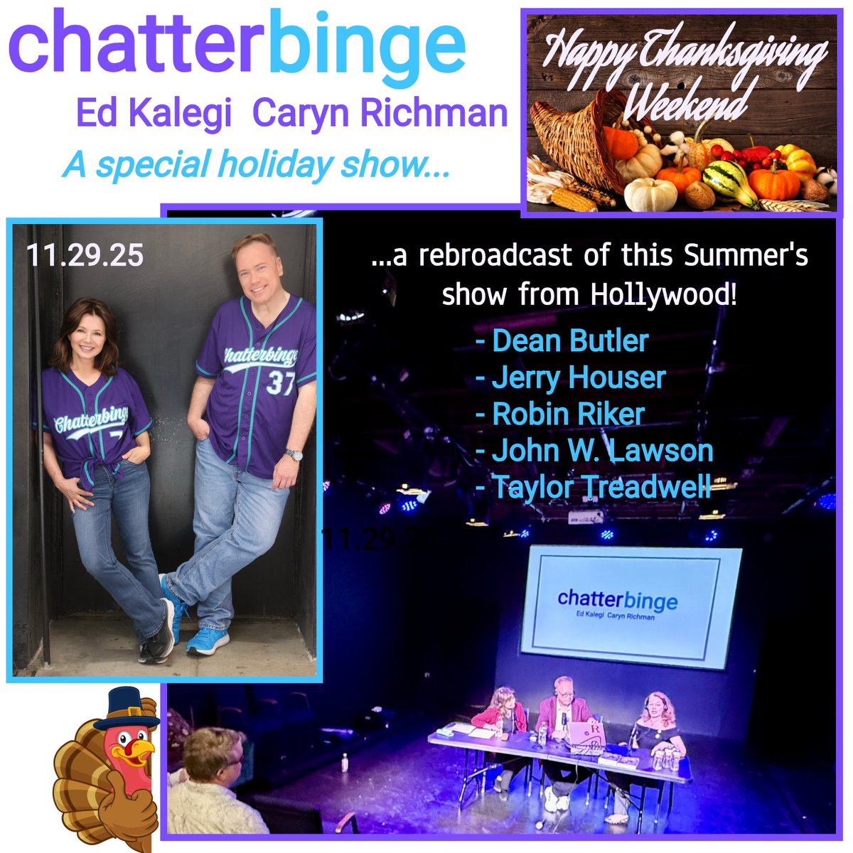 This week on a special Thanksgiving Weekend episode of Chatterbinge from Audio 1: Ed Kalegi and Caryn Richman revisit their first live Hollywood show this past summer with Dean Butler, Jerry Houser, Robin Riker, John W. Lawson, &amp; Taylor Treadwell. Available NOW everywhere!