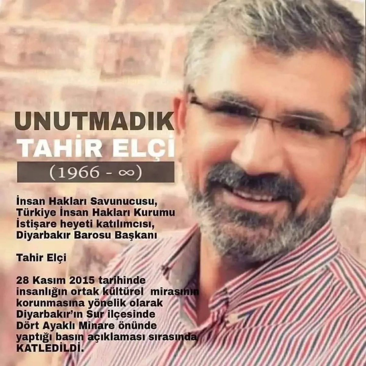 UNUTMADIK!
Cinayet hala aydınlatılmadı!

İnsan Hakları Savunucusu,
Türkiye İnsan Hakları Kurumu
İstişare heyeti katılımcısı,Silahların susmasını isteyen Diyarbakır Barosu Başkanı #TahirElçi yi katledilişinin yıldönümünde saygıyla anıyoruz.

#tahirelçisiz10yıl